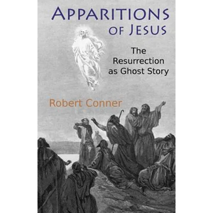 Apparitions of Jesus: The Resurrection as Ghost Story - Paperback