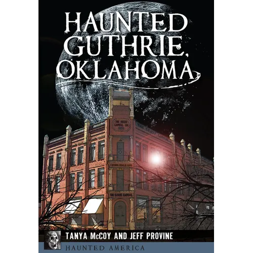 Haunted Guthrie, Oklahoma - Paperback