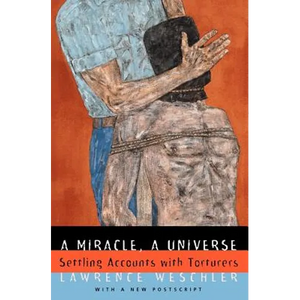 A Miracle, a Universe: Settling Accounts with Torturers - Paperback