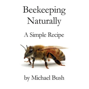Beekeeping Naturally: A Simple Recipe - Paperback