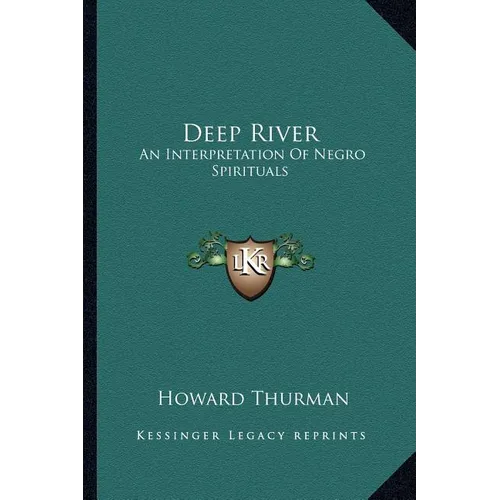 Deep River: An Interpretation Of Negro Spirituals - Paperback
