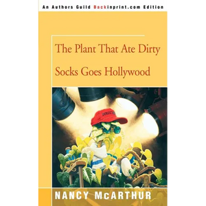 The Plant That Ate Dirty Socks Goes Hollywood - Paperback