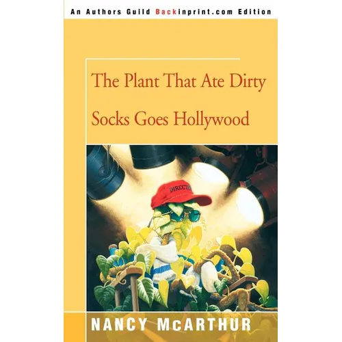 The Plant That Ate Dirty Socks Goes Hollywood - Paperback