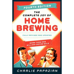 The Complete Joy of Homebrewing: Fully Revised and Updated - Paperback