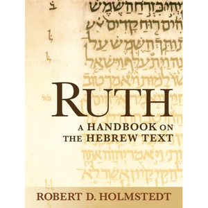 Ruth: A Handbook on the Hebrew Text - Paperback