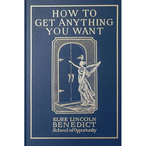 How to Get Anything You Want - Paperback