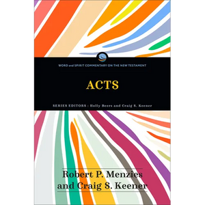 Acts: Word and Spirit Commentary on the New Testament - Hardcover