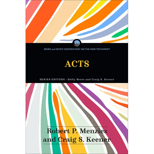 Acts: Word and Spirit Commentary on the New Testament - Hardcover