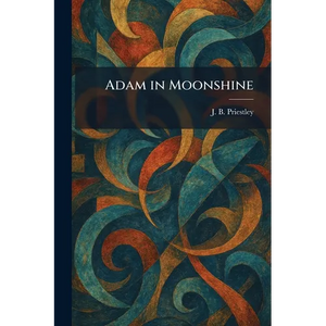 Adam in Moonshine - Paperback