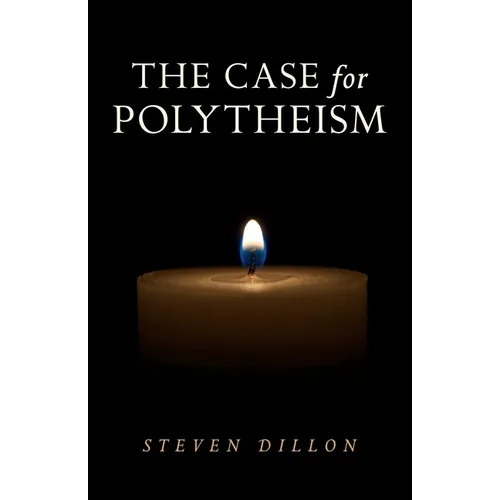 The Case for Polytheism - Paperback