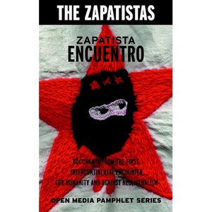 Zapatista Encuentro: Documents from the 1996 Encounter for Humanity and Against Neoliberalism - Paperback