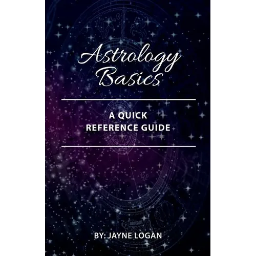 Astrology Basics: A Quick Reference Guide - Paperback