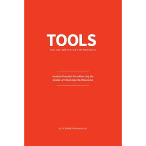 Tools for the softer side of business: Analytical models for addressing the people-oriented aspects of business - Paperback