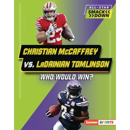 Christian McCaffrey vs. Ladainian Tomlinson: Who Would Win? - Library Binding