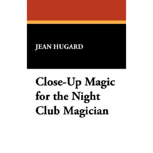 Close-Up Magic for the Night Club Magician - Paperback