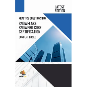 Practice Questions for Snowflake Snowpro Core Certification Concept Based - Latest Edition 2026 - Paperback