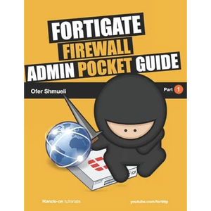 Fortigate Firewall Admin Pocket Guide - Paperback