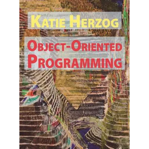 Katie Herzog: Object-Oriented Programming - Hardcover