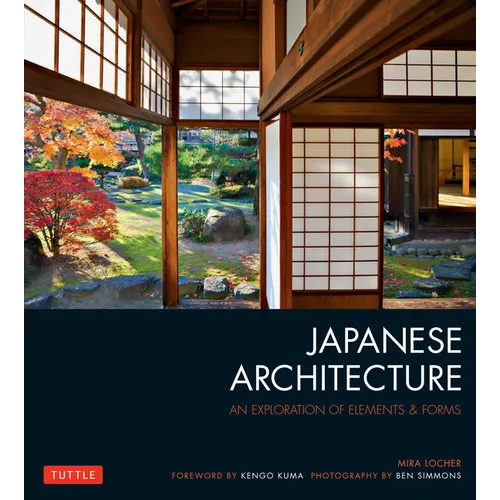 Japanese Architecture: An Exploration of Elements & Forms - Paperback