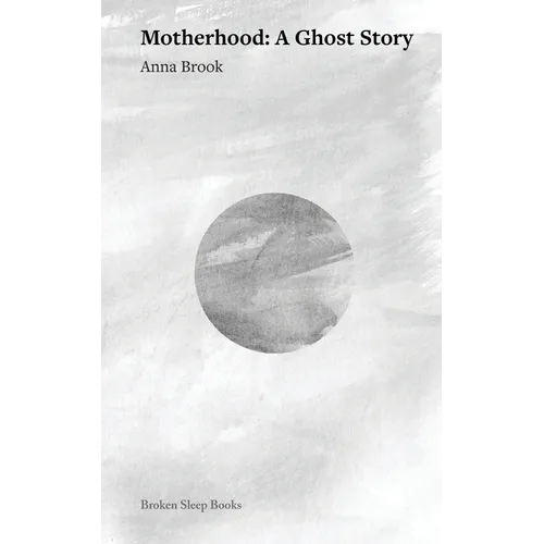 Motherhood: A Ghost Story - Paperback