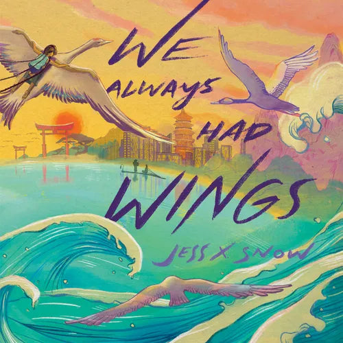 We Always Had Wings - Hardcover