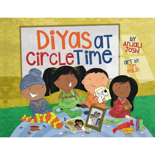 Diyas at Circle Time: A Celebration of South Asian Festivals Around Diwali Time - Paperback