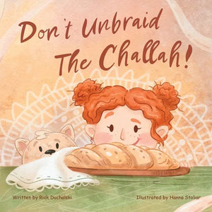 Don't Unbraid the Challah!: A Funny Shabbat Story - Paperback