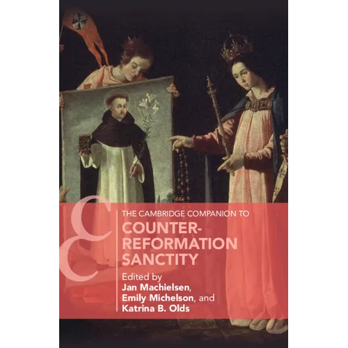 The Cambridge Companion to Counter-Reformation Sanctity - Hardcover