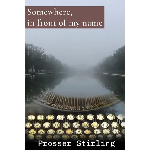 Somewhere, in front of my name - Paperback
