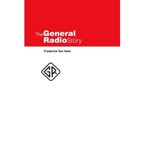The General Radio Story - Paperback
