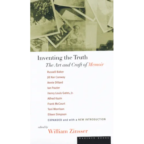 Inventing the Truth: The Art and Craft of Memoir - Paperback