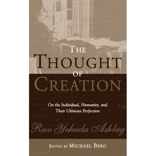 The Thought of Creation: On the Individual, Humanity, and Their Ultimate Perfection - Hardcover