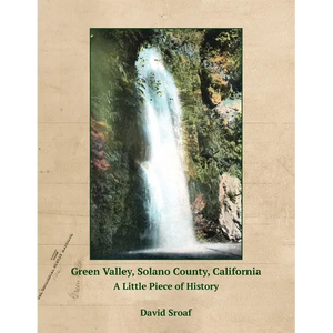 Green Valley, Solano County, California: A Little Piece of History - Paperback