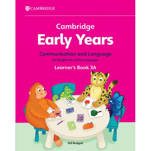 Cambridge Early Years Communication and Language for English as a First Language Learner's Book 3a: Early Years International - Paperback