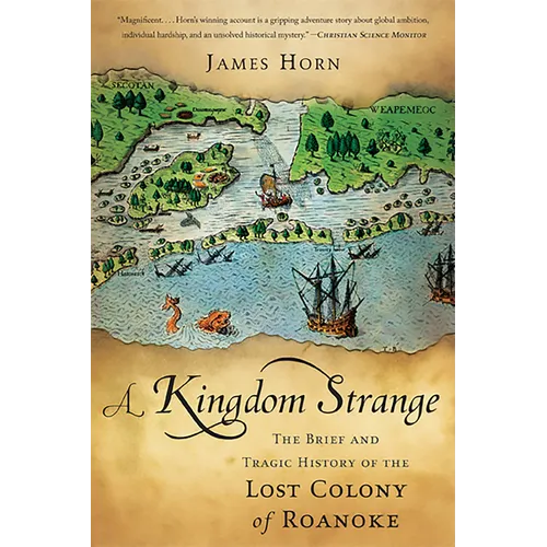 A Kingdom Strange: The Brief and Tragic History of the Lost Colony of Roanoke - Paperback
