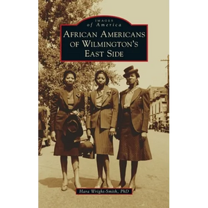 African Americans of Wilmington's East Side - Hardcover