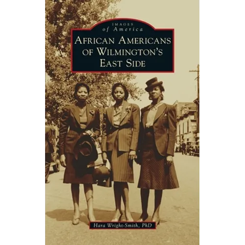 African Americans of Wilmington's East Side - Hardcover