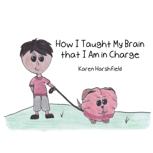 How I Taught My Brain that I Am in Charge - Paperback