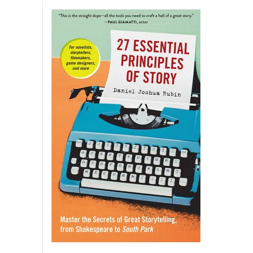 27 Essential Principles of Story - Paperback