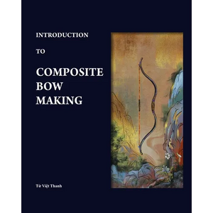Introduction to Composite Bow Making - Paperback