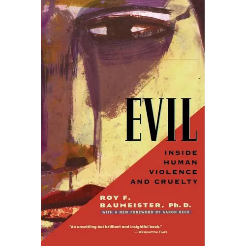 Evil: Inside Human Violence and Cruelty - Paperback
