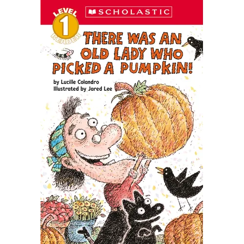 There Was an Old Lady Who Picked a Pumpkin! (Scholastic Reader, Level 1) - Paperback