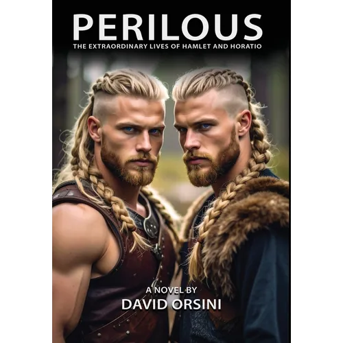 Perilous / The Extraordinary Lives of Hamlet and Horatio - Hardcover