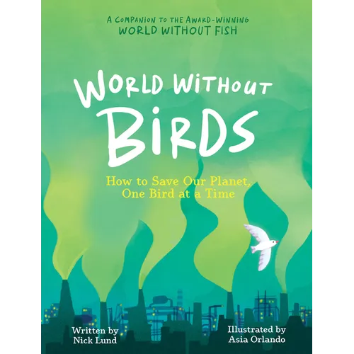 World Without Birds: How to Save Our Planet, One Bird at a Time - Paperback