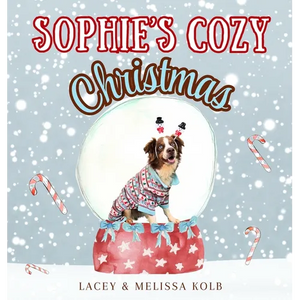 Sophie's Cozy Christmas: A Heartwarming Rhyming Tale of a Dog and Family Holiday Traditions - Hardcover