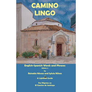 Camino Lingo: Spanish Words and Phrases for English Speaking Pilgrims - Paperback