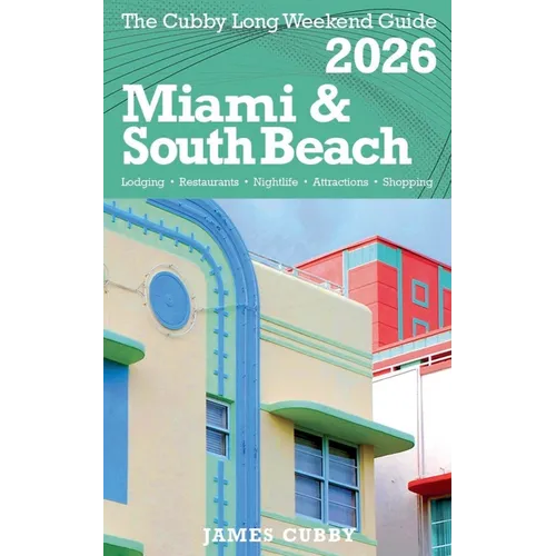 MIAMI & SOUTH BEACH The Cubby 2026 Long Weekend Guide - Paperback