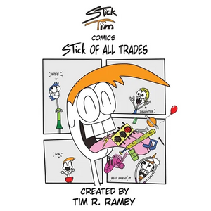 STick Tim Comics: STick of All Trades - Hardcover