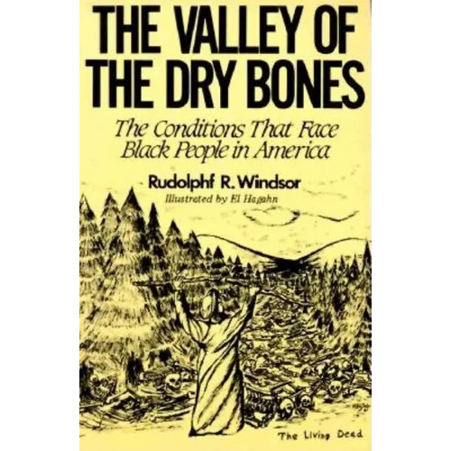 The Valley of the Dry Bones: The Conditions That Face Black People in America Today - Paperback