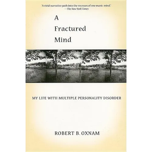 A Fractured Mind: My Life with Multiple Personality Disorder - Paperback